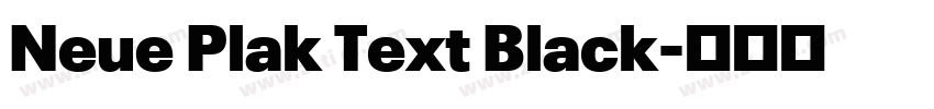 Neue Plak Text Black字体转换